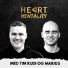 Heart Mentality med Tim Rudi og Marius - Heart Mentality