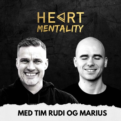 Heart Mentality med Tim Rudi og Marius:Heart Mentality