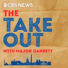 The Takeout Podcast: A CBS News original political podcast - CBS News