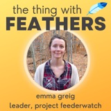 55: Project FeederWatch with Emma Greig