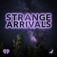 Strange Arrivals podcast