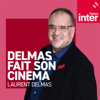 Delmas fait son cinéma - France Inter