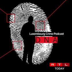 DNA: Luxembourg Crime Podcast