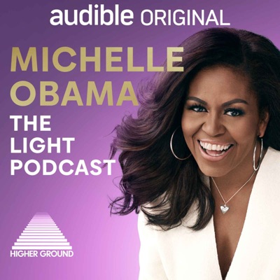 Michelle Obama: The Light Podcast:Higher Ground