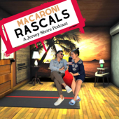 Macaroni Rascals: A Jersey Shore Podcast