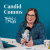 Candid Comms podcast with Rachel Miller - Rachel Miller