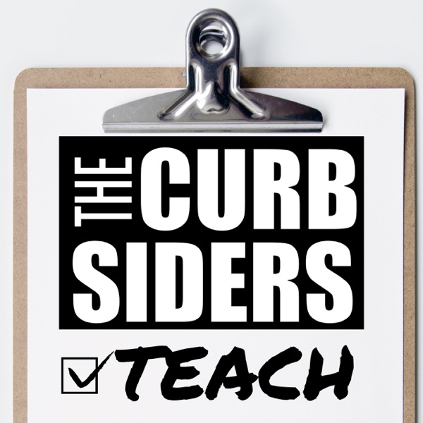 The Curbsiders Teach