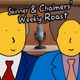 Skinner &amp; Chalmers' Weekly Roast