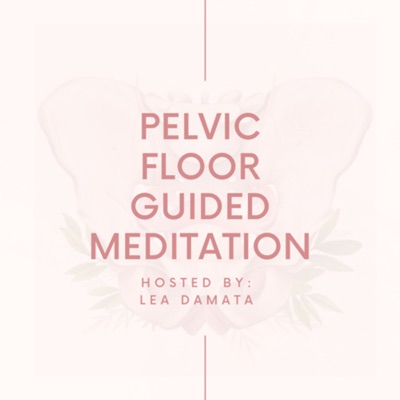 Pelvic Floor Guided Meditation