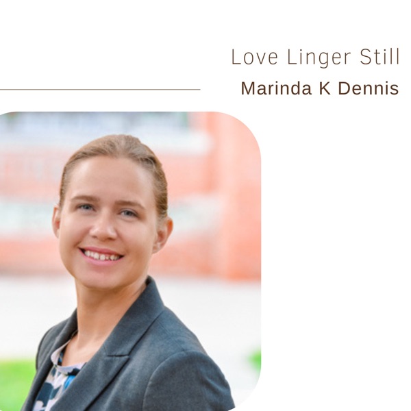 84. Love Lingers Still | Marinda K Dennis photo