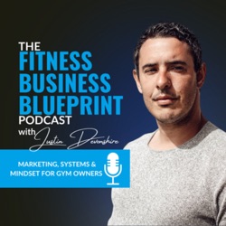 Fitness Business Blueprint with Justin Devonshire