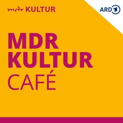 MDR KULTUR Café:Mitteldeutscher Rundfunk