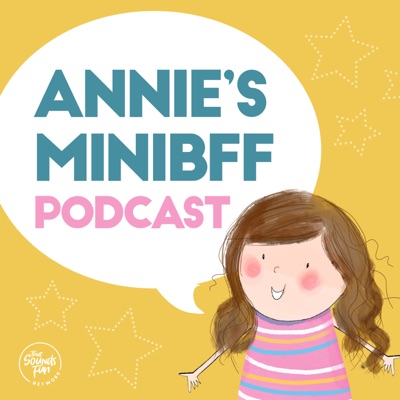 Annie's MiniBFF Podcast:That Sounds Fun Network