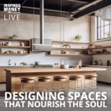 The Inspired Home: Designing Your Life with Intention