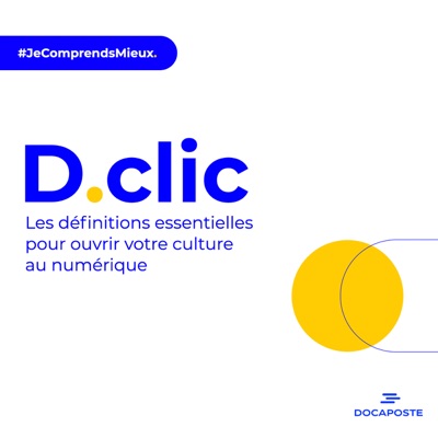 D.clic : les définitions essentielles pour ouvrir votre culture au numérique