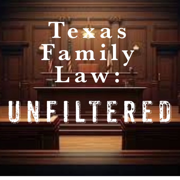 Texas Family Law: Unfiltered Image