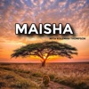 MAISHA