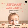Kan du ikke bare sove?