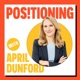 Positioning with April Dunford