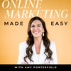 Online Marketing Made Easy with Amy Porterfield - Amy Porterfield