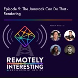 009: The Jamstack Can Do That - Rendering