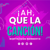 ¡AH, QUE LA CANCIÓN! - North / Iván Norberto