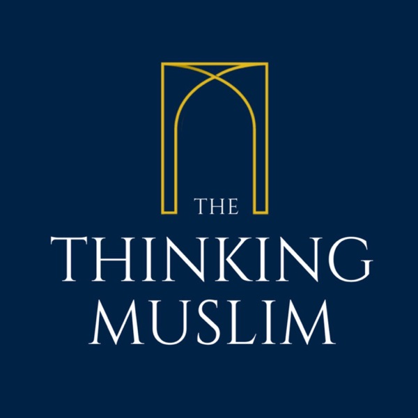 The Thinking Muslim