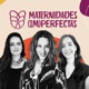 Maternidades (Im)perfectas