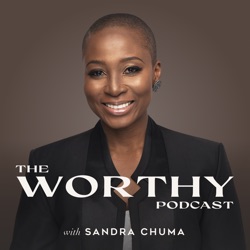 WORTHY with Sandra Chuma