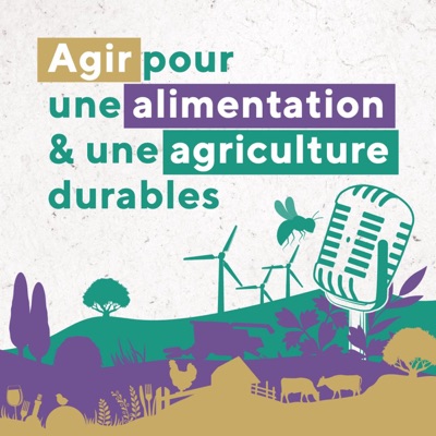 Agir pour une agriculture & une alimentation durables