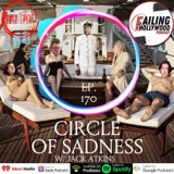The Circle of Sadness - Ep. 170 w/ Jack Atkins