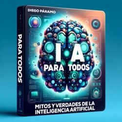  IA para Todos: Mitos y verdades de la Inteligencia Artificial