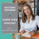 The Doctor’s Crossing Carpe Diem Podcast