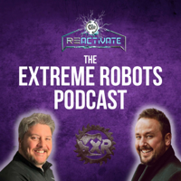 ReActivate - The Extreme Robots Podcast podcast