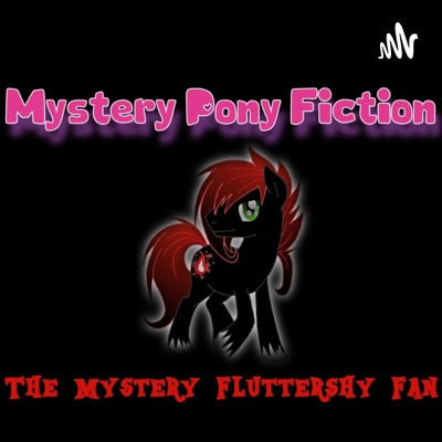 Mystery Pony Fiction