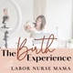 The Birth Experience with Labor Nurse Mama