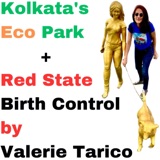 Eco Park, Kolkata + Red State Birth Control by Valerie Tarico