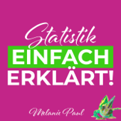 Statistik einfach erklärt! - Melanie Paul