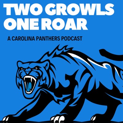 Two Growls One Roar: A Carolina Panthers Podcast