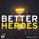 Better Heroes - Season 2