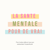 La santé mentale pour de vrai