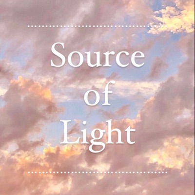 Source of Light Godcast