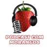 Podcast com Morangos - Podcast com Morangos