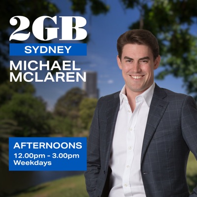 2GB Afternoons with Michael McLaren