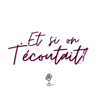 Et si on t’écoutait ? - Fathy