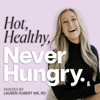 Hot, Healthy, Never Hungry - Lauren Hubert MS, Registered Dietitian | Healthy Eating & Weight Loss Tips