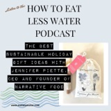 The Best Sustainable Holiday Gift Idea with Jennifer Piette, CEO and Founder of Narrative Food