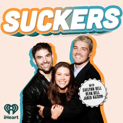 SUCKERS with Caelynn Bell, Dean Bell, and Jared Haibon:iHeartPodcasts