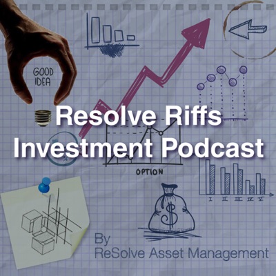 Resolve Riffs Investment Podcast:ReSolve Asset Management