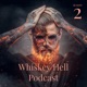 Whiskey Hell Podcast